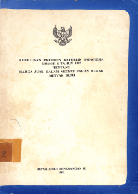 Image of Keputusan Presiden Republik Indonesia Nomor 1 Tahun 1982 Tentang Harga Jual Dalam Negeri Bahan Bakar Minyak Bumi
