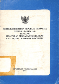 Image of Instruksi Presiden Republik Indonesia Nomor 2 Tahun 1988 Tentang Penataran Pengawasan Melekat Bagi Pejabat Republik Indonesia
